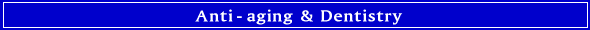 Anti-aging & Dentistry